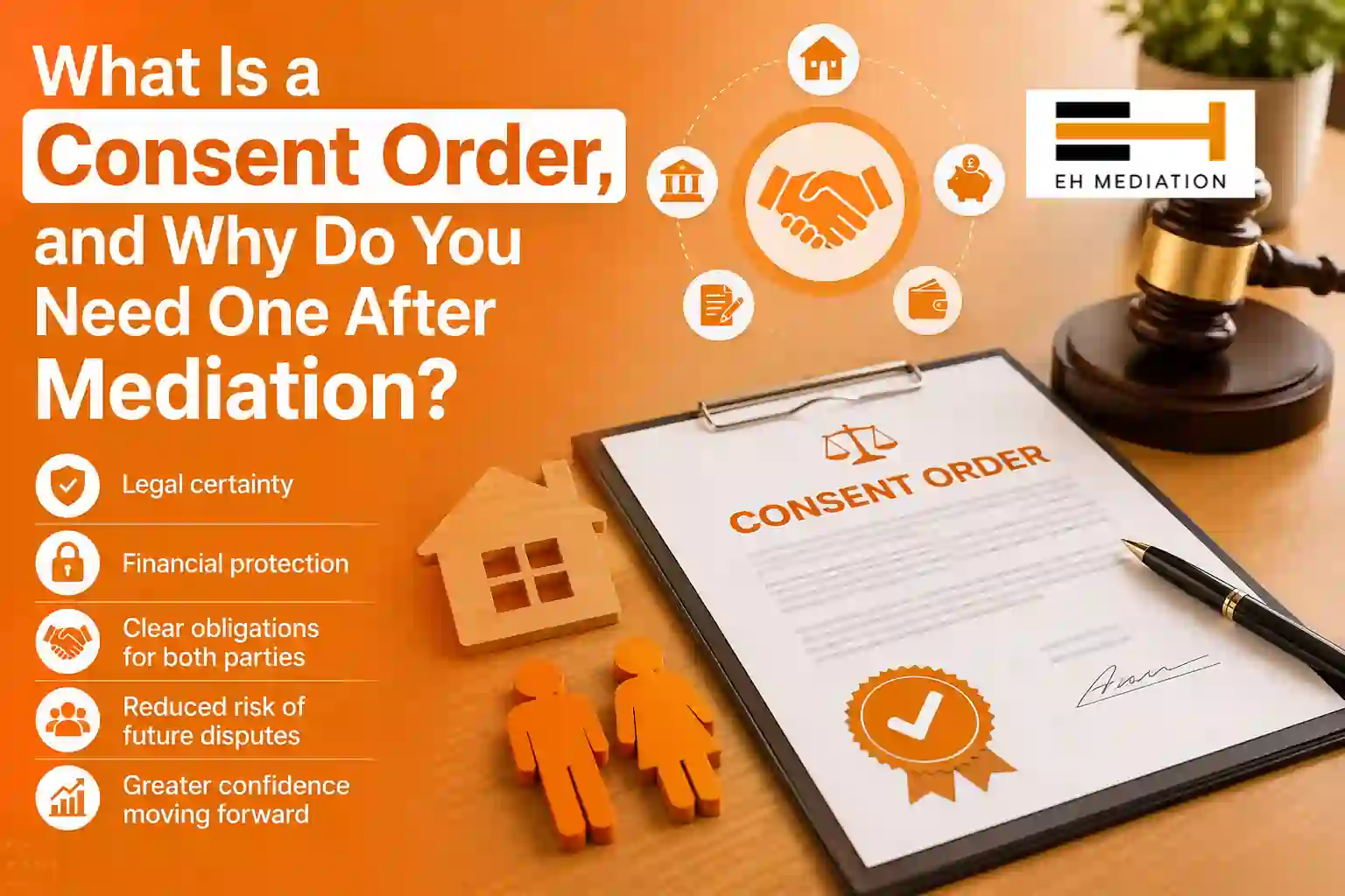 What Is a Consent Order, and Why Do You Need One After Mediation Enfield?